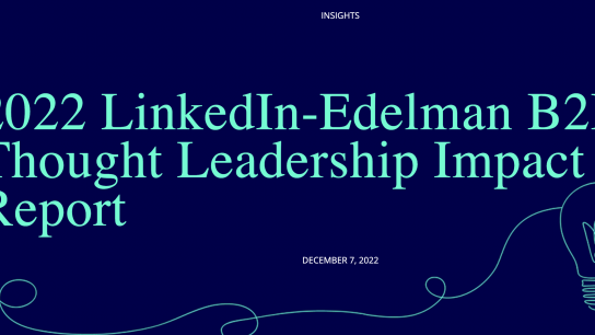 Les 5 élements Clés Du LinkedIn Edelman B2B Thought Leadership