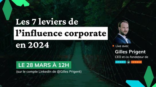LIVE LinkedIn : les sept leviers de l’influence corporate en 2024